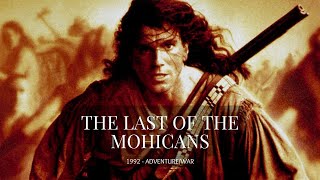 The Last of the Mohicans 1992  An American epic and a timeless classic that leaves you breathless [upl. by Erna]