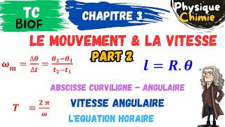 TC Biof PC  Ch 3 mouvement amp Vitesse  part 2 vitesse angulaire Abscisse angulaire amp curviligne [upl. by Inge751]