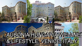 Ausonia Hungaria Wellness amp Lifestyle Venice Italy [upl. by Ahsenauq]