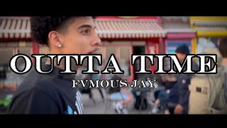 Fvmous Jay  Outta Time Official Video [upl. by Warp]