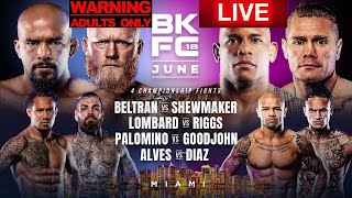 BKFC 18 JOEY BELTRAN VS SAM SHEWMAKER LIVE MAIN CARD CHILL REACTION STREAM [upl. by Ahmar]