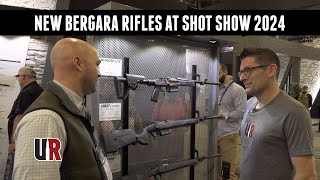 New Rifles from Bergara SHOT Show 2024 [upl. by Netsirhc]