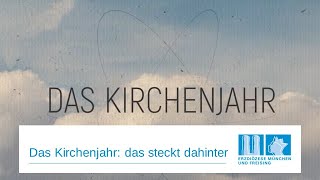 Das Kirchenjahr das steckt dahinter [upl. by Benedick]