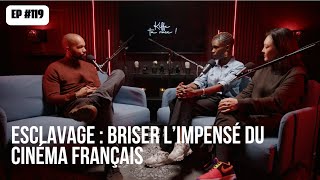 119 Esclavage briser l’impensé du cinéma français [upl. by Madaih]