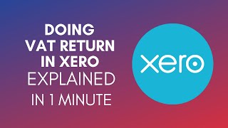 How To Do VAT Return On Xero 2025 [upl. by Jonas]