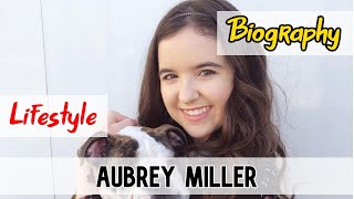 Aubrey Miller Hollywood Actress Biography amp Lifestyle [upl. by Venus]