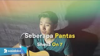 Seberapa Pantas  Sheila On 7 Cover by Arvian Dwi [upl. by Yaned20]