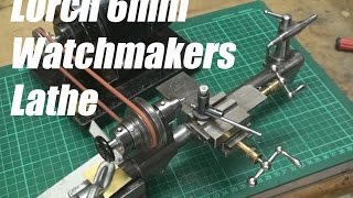 Lorch 6mm Watchmakers Lathe  Part 1  Overview [upl. by Gaye946]