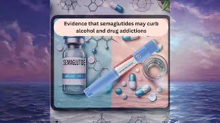 Podcast GLP1s and Addiction  Learn how semaglutides such as Ozempic may help curb addictions [upl. by Aidekal]