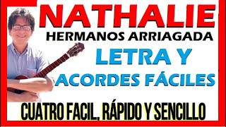 NATHALIE Hermanos Arriagada Letra y Acordes para Principiantes CUATRO FÁCIL RÁPIDO Y SENCILLO [upl. by Orapma]