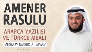 Amenerrasulu anlamı dinle Mishary Rashid al Afasy Amenerrasulu arapça yazılışı okunuşu ve meali [upl. by Settera]