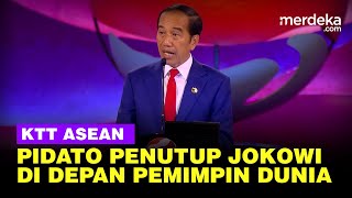 FULL Pidato Memukau Jokowi di Penutupan KTT ASEAN [upl. by Yde]