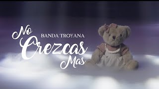 No Crezcas Más  Banda Troyana Mejor canción para quinceañera [upl. by Htnnek]