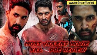 Kill 2024  First Show  Most Violent Movie Upcoming film  Indian Action [upl. by Jeth]