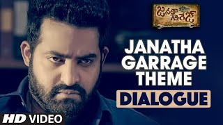 Janatha Garage Theme Dialogue  quotJanatha Garagequot  Jr Ntr Mohanlal Samantha  DSP Hit Songs [upl. by Notsgnal]