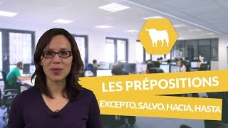 Les prépositions en espagnol – excepto salvo hacia hasta  Espagnol [upl. by Anni323]