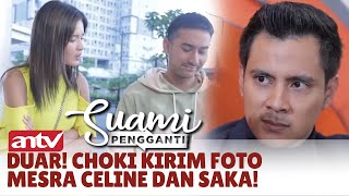 Murka Dante Dapet Video Mesara Celine dan Saka  Best Cut Suami Pengganti ANTV  Eps 320 712 [upl. by Cordeelia]