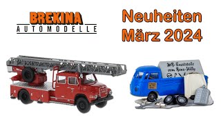 Brekina Modellauto Neuheiten  März 2024 [upl. by Eceinaj]