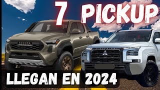 7 Pickup que llegan en 2024 [upl. by Tawnya656]