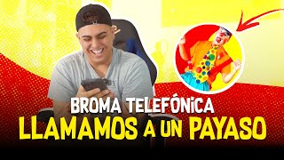 LLAMAMOS A UN PAYASO  BROMA TELEFÓNICA [upl. by Naujik]