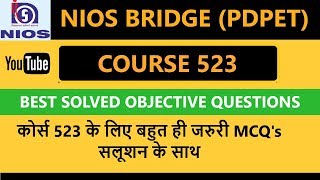 NIOS Bridge Course 523 PDPET Important Solved Objective Questions  MCQs for course 523  Set01 [upl. by Lilian]