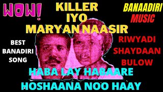 HABA LEY HABAARE KILLER IYO MARYAN NAASIR RIWAAYADII SHAYDAAN BUULOW [upl. by Eelrihs]