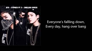 BTS  CYPHER PT 3  ENGLISH COVER [upl. by Thynne]