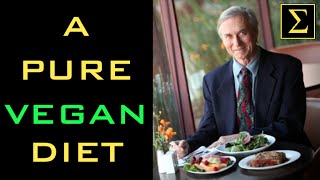 A Pure Vegan Diet  Dr John Mcdougall [upl. by Tteirrah]