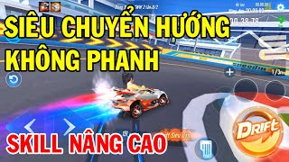 ZingSpeed Mobile  Kỹ Thuật Siêu Chuyển Hướng Không Phanh  Skill Nâng Cao Bậc Nhất Game [upl. by Yendys]