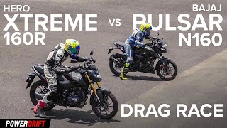 Hero Xtreme 160R 4V vs Bajaj Pulsar N160  Drag Race  PowerDrift [upl. by Ches569]