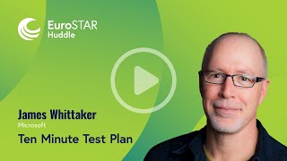 EuroSTAR Software Testing Video Ten Minute Test Plan with James Whittaker [upl. by Ioves]