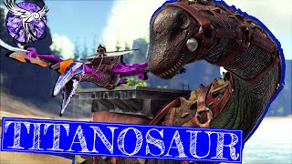 TAMING THE MIGHTY TITANOSAURUS  Hope  EP16  ARK Survival Evolved [upl. by Kliber]