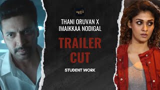 THANI ORUVAN xIMAIKKA NODIGAL TRAILER CUT  Student Works [upl. by Tidwell]