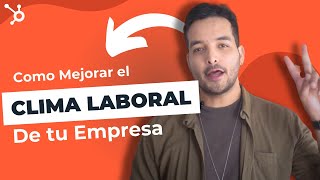 Cómo Mejorar el Clima Laboral de tu Empresa Paso a Paso [upl. by Kcirtapnhoj173]