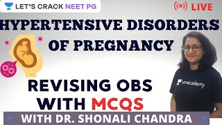 Hypertensive Disorders Of Pregnancy  Revising Obs with MCQs  NEET PG 2021  Dr Shonali Chandra [upl. by Retep]