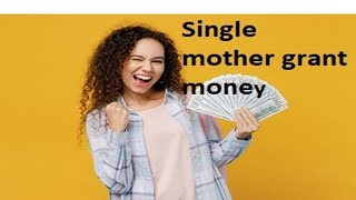 Grants for Single Mothers [upl. by Rebmeced]