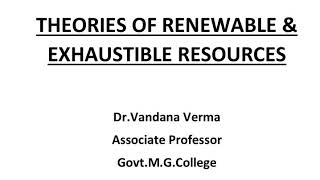 MAf p4 Theories of renewableamp exhaustible resources by drvandana verma [upl. by Inaj534]