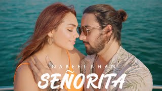 Nabeel Khan  Señorita  Official Video [upl. by Ettezzil620]