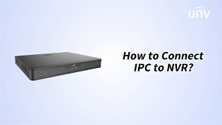 How to Connect IPC to NVR [upl. by Strepphon]