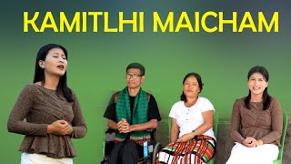 KAMITLHI MAICHAM  Ngainu Haokip [upl. by Icyac]