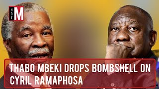 Thabo Mbeki Drops Bombshell On Cyril Ramaphosa [upl. by Eelsha]