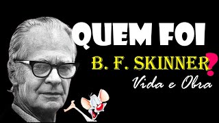 Quem foi B F Skinner  Vida e Obra [upl. by Bunce451]