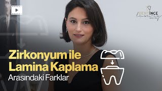 Zirkonyum ile Lamina Kaplama Arasındaki Farklar [upl. by Alyn]