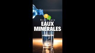 Nutri quiz sur les eaux minérales 💦 détails des réponses en description [upl. by Maro]