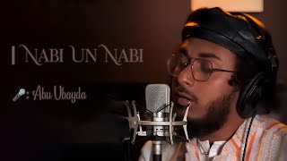 Nabi un nabi  Abu Ubayda  Naat e sharif  Qari Waheed zafar qasmi [upl. by Notlil961]