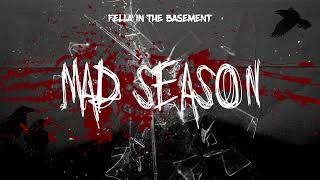 Fella In The Basement Mad Season Official Audio [upl. by Aidin]