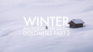 Winter Photography in the Dolomites Part 2 [upl. by Aihsi]