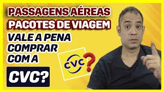 CVC É CONFIÁVEL 2023  É SEGURO VALE A PENA CVC PASSAGENS AÉREAS PACOTES DE VIAGENS NÃO COMPRE [upl. by Krein644]