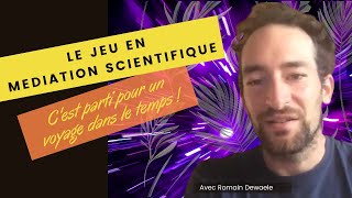 Médiation scientifique gamifiée  EXPLOITE LE STORYTELLING [upl. by Glen320]