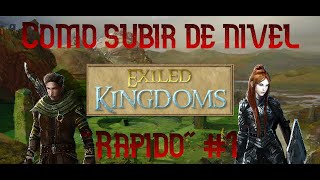 Exiled Kingdoms  Guia para subir rapido de nivel nivel 17 [upl. by Aggappora190]